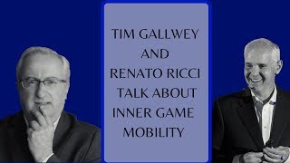Tim Gallwey talks about mobility course with Renato Ricci