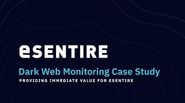 Dark Web Monitoring Case Study: Providing Immediate Value for eSentire