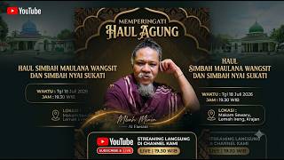 HAUL AGUNG #Syech Maulana Wangsit & Simbah dewi Sukati #krajan Lemah Ireng