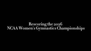 Rescoring the 2026 NCAA Women's Gymnastics Championships