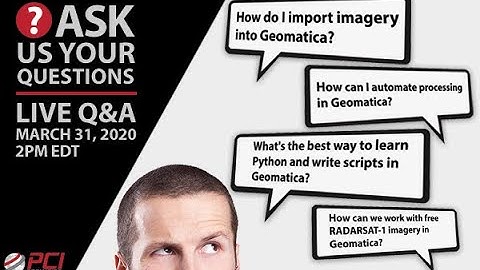 Geomatica Platform Open Discussion and Q&A