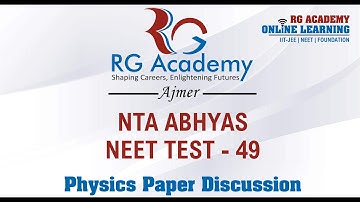NTA Abhyas: NEET Test 49: Physics Paper Discussion by Girish Sir