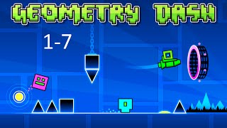 Geometry Dash Levels 1-7 (All Coins)