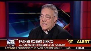 Rev. Robert A. Sirico on Your World with Neil Cavuto