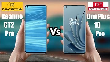 Realme GT2 Pro vs OnePlus 10 Pro || OnePlus 10 Pro vs Realme GT2 Pro