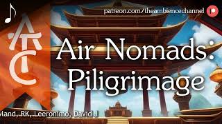 RPG | D&D Music - Air Nomads: Pilgrimage (part of ATLA Air Nomads)