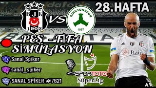 Beşi̇ktaş - Gi̇resunspor Süper Lig 28. Hafta Fi̇fa Si̇mülasyon
