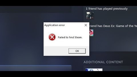 Deus Ex How to fix the failed to find steam error