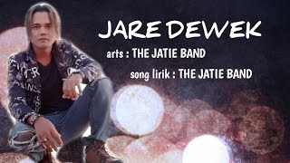 lagu JARE DEWEK the'jatie band