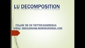 LU Decomposition method of solving Linear Systems