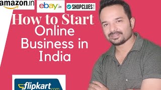 How to start e-commerce/online selling business in India || By Savikar Bhardwaj