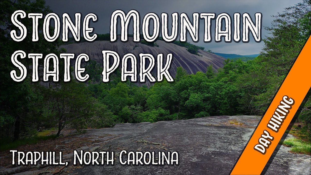 Stone Mountain — Traphill, North Carolina YouTube