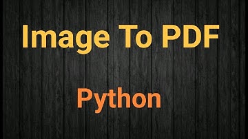 How to convert image to pdf using python | python projects  | priyansh jain