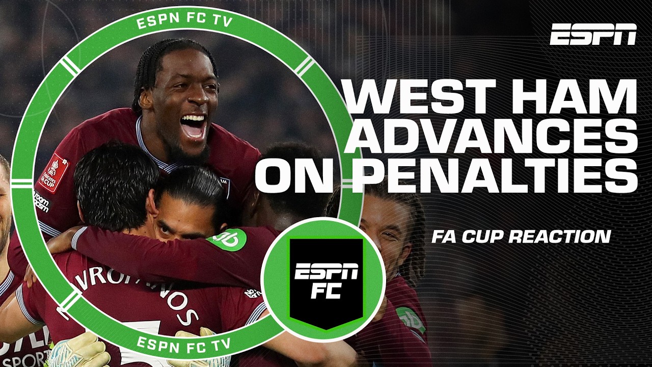 ESPN FC reacts to West Ham advancing to FA Cup quarterfinals | ESPN FC