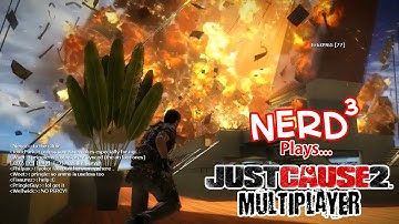 Nerd³ Plays with Mods! Just Cause 2 Multiplayer