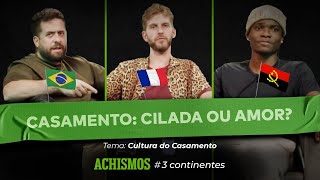 (NÃO) CAIA NESSE GOLPE CHAMADO CASAMENTO | #3CONTINENTES #07