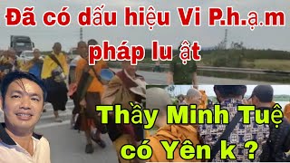 đã có dấu hiệu v.i p.hạm p.háp luật..#Thầy Minh Tuệ có sao k??yeng