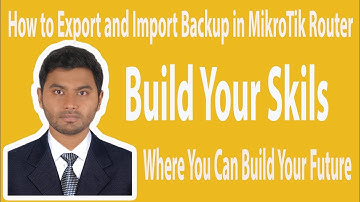 16  How to Export and Import Backup in MikroTik Router | Nayem365 pro