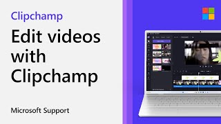 How To Edit Videos With Clipchamp | Microsoft