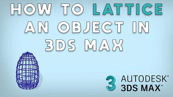 How to lattice an object in 3DS Max 2023