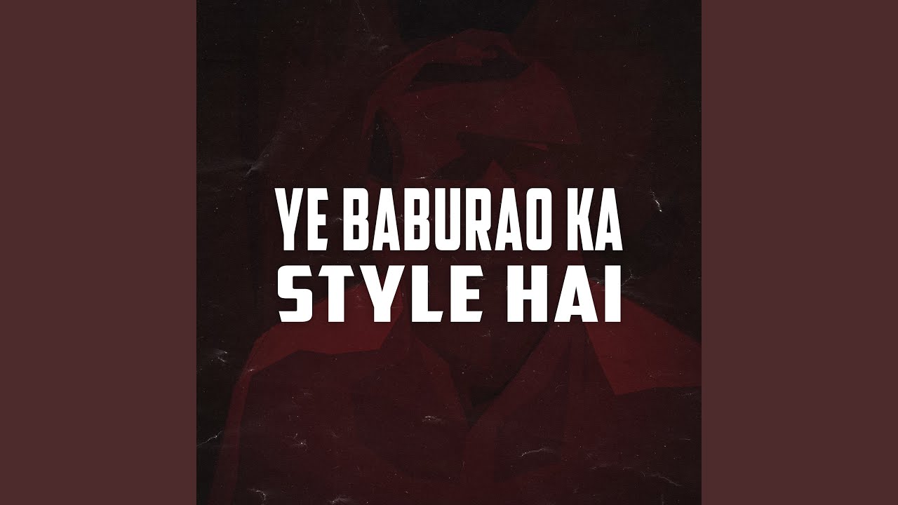 Ye Baburao Ka Style Hai