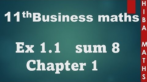 11th business maths chapter 1 exercise 1.1 question 8