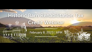 Historic Barn Rehabilitation Tax Credit Webinar