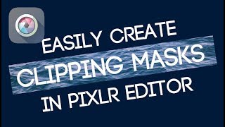 Create a Clipping Mask // Pixlr Editor