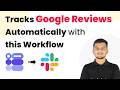 Tracks Google Reviews Automatically with this Workflow