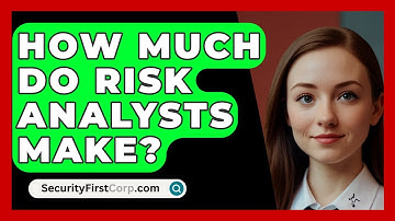 How Much Do Risk Analysts Make? - SecurityFirstCorp.com
