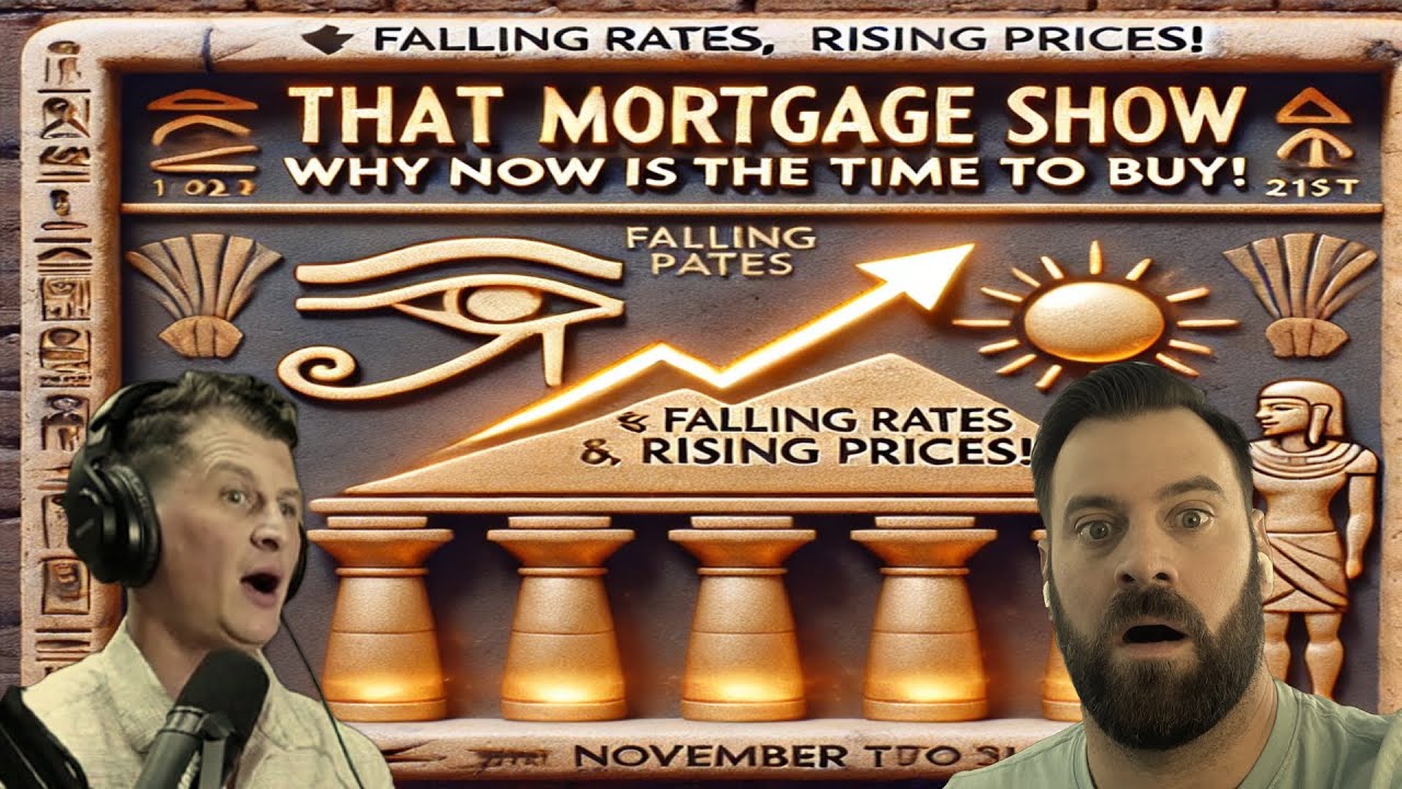 📉 Falling Rates, Rising Prices & Why NOW Is the Time to Buy! | That Mortgage Show 💡