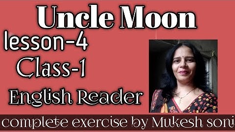 Class-1,lesson-4,Uncle Moon, English Reader Mittsure Complete exercise by Mukesh soni