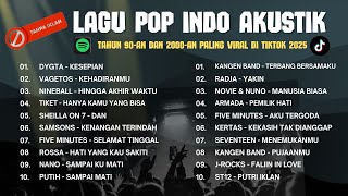 LAGU POP AKUSTIK INDONESIA 90-an & 2000-an BAND POP HITS NOSTALGIA | Full Album Akustik Terpopuler