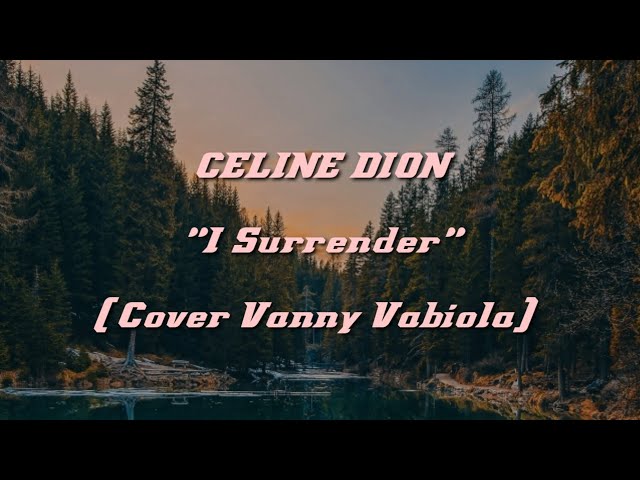 CELINE DION _ I Surrender (Vanny Vabiola Cover) | Lirik Terjemahan class=