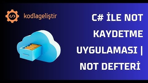 💾 C# ile Not Kaydetme Uygulaması | Konu Bazlı Filtreleme - Dosya İşlemleri Öğren
