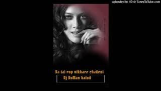 Ka tai rup nikhare chadeni dj roman balod