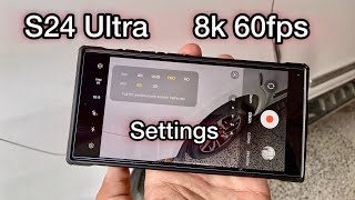 Samsung Galaxy S24 Ultra Camera Video Settings 8k UHD 60Fps S24 Ultra Software Update Latest screenshot 5