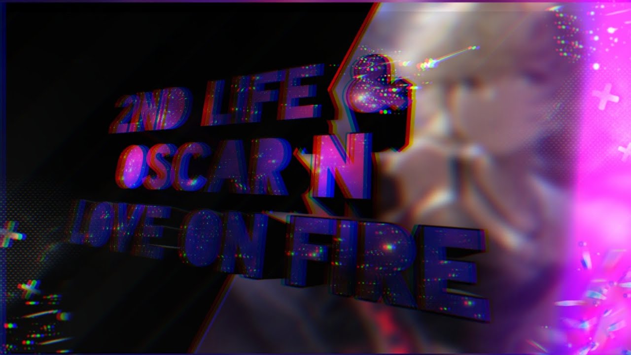 2nd Life & Oscar N - Love On Fire