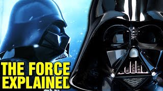 STAR WARS: WHAT IS THE FORCE? THE LIGHT SIDE AND DARK SIDE EXPLAINED