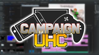 How I made the Campaign UHC S6 Intro