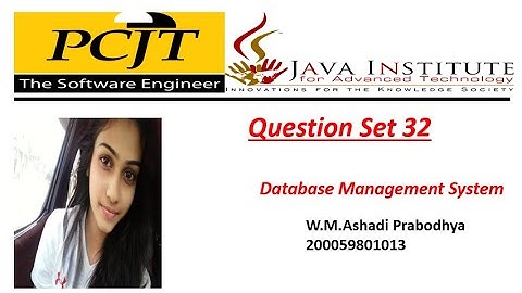 Question Set 32 | Database Management System | 1st Year | Java Institute | Ashadi Prabodhya