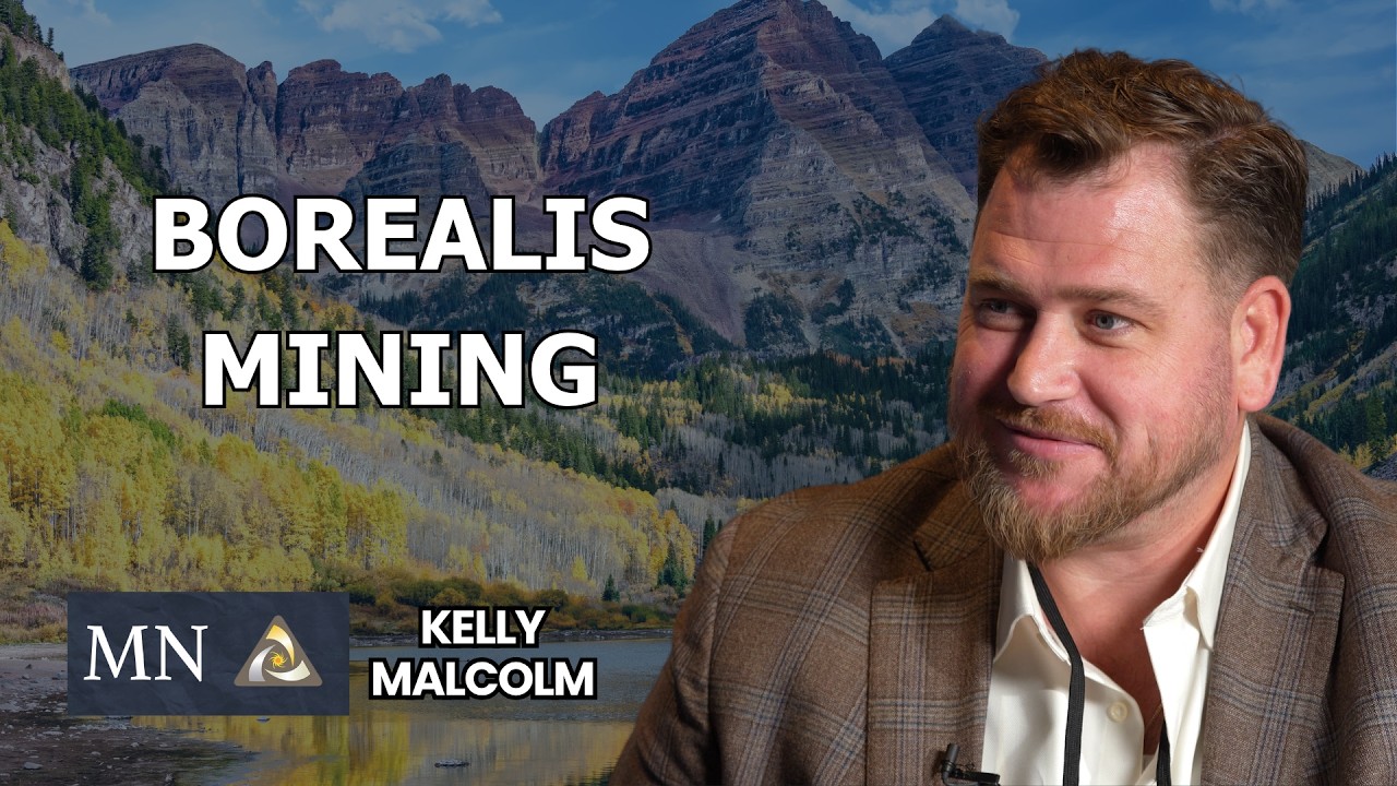Borealis Is Mining. Guidance Comes Next | Kelly Malcolm