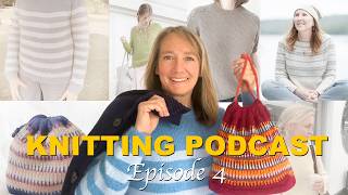 Episode 6 - A Full Knitting Catch-Up | 6 FOs, 4 WIPs & 1 Disaster!
