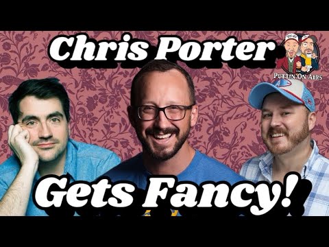 Chris Porter Talks Sidney Poitier & More! Puttin on Airs w/ Trae Crowder & Corey Ryan Forrester