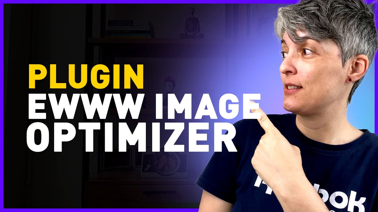Como otimizar imagens no WordPress com o plugin EWWW Image Optimizer ...