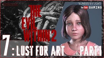 The Evil Within 2 Gameplay Walkthrough - Chapter 7: Lust For Art Part 1/2