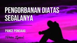 Pance Pondaag - Pengorbanan Diatas Segalanya