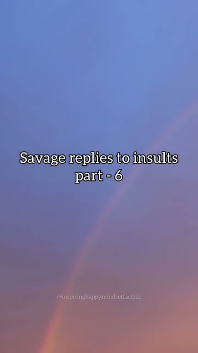 Savage replies to insults part - 6 | savage replies | #savage #shorts