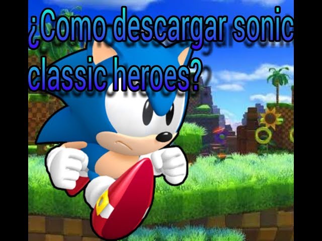 como instalar sonic classic heroes｜Búsqueda de TikTok