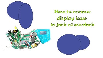 How we solve display issue in jack C4 over lock